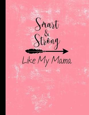 Book cover for Smart an Strong Like My Mama