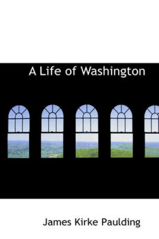 Cover of A Life of Washington
