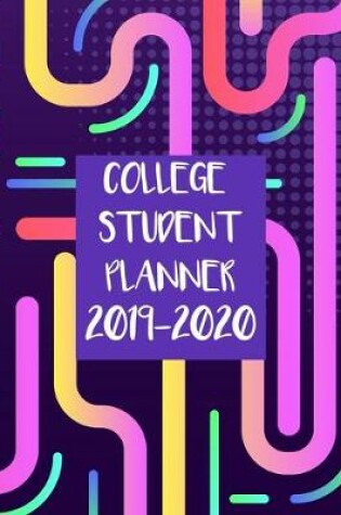 Cover of College Student Planner 2019-2020