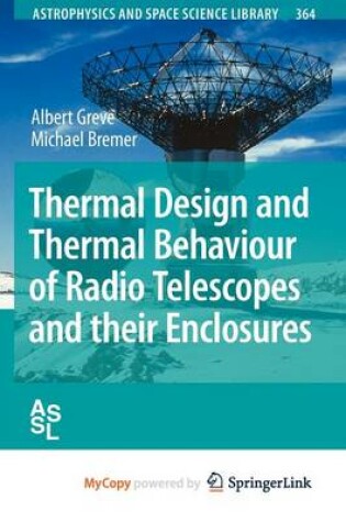 Cover of Thermal Design and Thermal Behaviour of Radio Telescopes and Their Enclosures