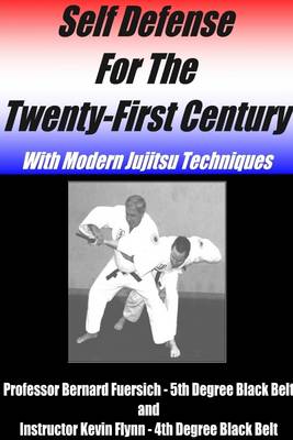Book cover for Self Defense for the Twenty-First Century: With Modern Jujitsu Techniques