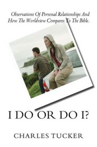 Cover of I Do Or Do I?