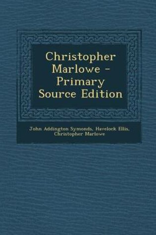 Cover of Christopher Marlowe - Primary Source Edition