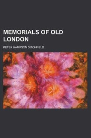 Cover of Memorials of Old London (Volume 2)