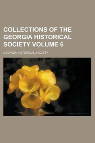 Cover of Collections of the Georgia Historical Society Volume 6