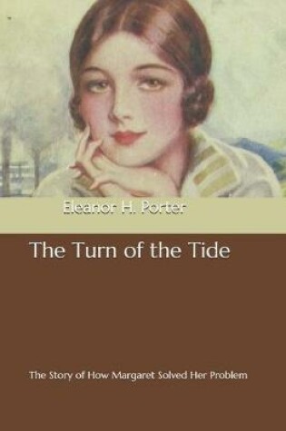 Cover of The Turn of the Tide The Story of How Margaret Solved Her Problem