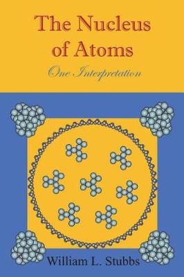 Book cover for The Nucleus of Atoms