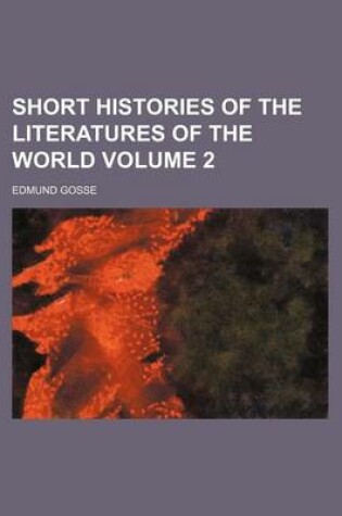 Cover of Short Histories of the Literatures of the World Volume 2