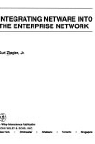 Cover of Integrating Netware into the Enterprise Network