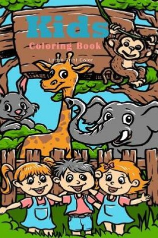 Cover of Large Print Color Kids Coloring Book