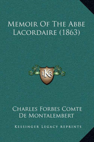 Cover of Memoir of the ABBE Lacordaire (1863)