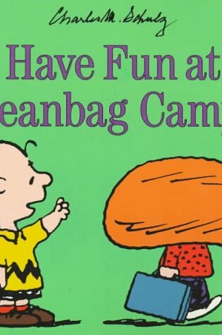 Cover of Have Fun at Beanbag Camp