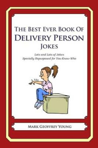 Cover of The Best Ever Book of Delivery Person Jokes