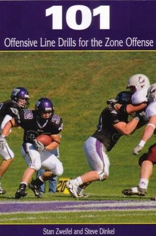 Cover of 101 Offensive Line Drills for the Zone Offense