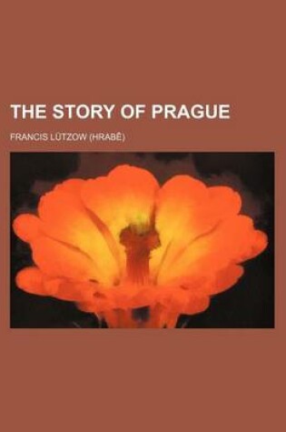 Cover of The Story of Prague