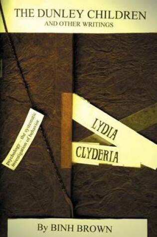 Cover of The Dunley Children and Other Writings (Lydia, Clyderia)