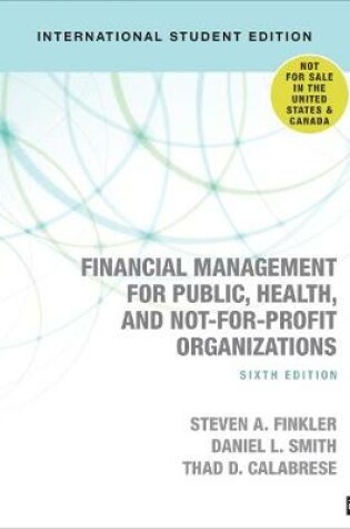 Cover of Financial Management for Public, Health, and Not-for-Profit Organizations - International Student Edition