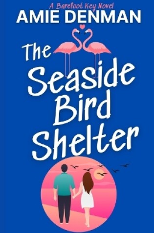 Cover of The Seaside Bird Shelter