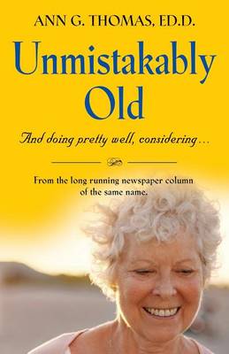 Book cover for Unmistakably Old and Doing Pretty Well, Considering....