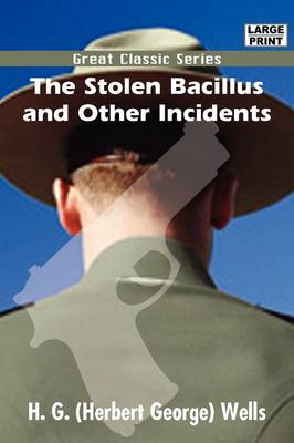 Book cover for The Stolen Bacillus and Other Incidents