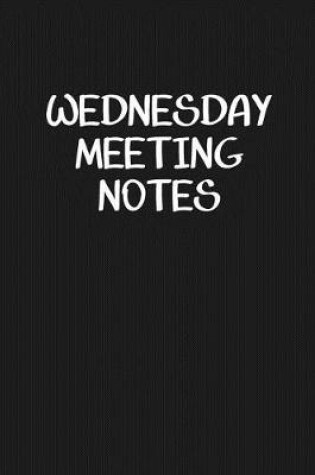 Cover of Wednesday Meeting Notes