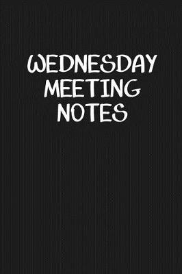 Book cover for Wednesday Meeting Notes