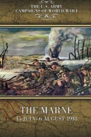 Cover of The Marne 15 July - 6 August 1918