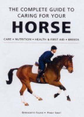 Book cover for The Complete Guide to Caring for Your Horse