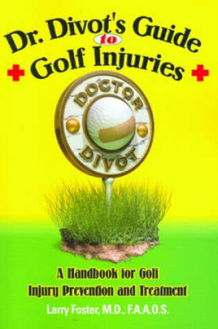 Cover of Dr. Divot's Guide to Golf Injuries