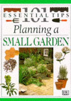 Book cover for DK 101s:  17 Planning A Small Garden