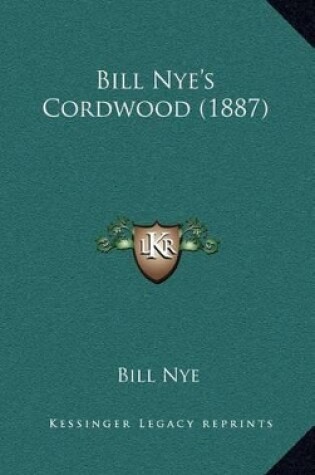 Cover of Bill Nye's Cordwood (1887)