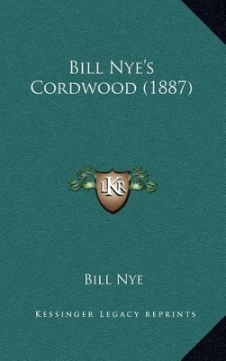 Book cover for Bill Nye's Cordwood (1887)