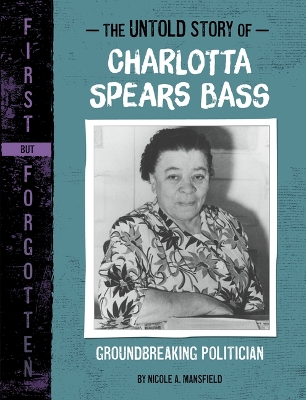 Cover of The Untold Story of Charlotta Spears Bass