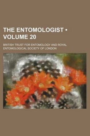 Cover of The Entomologist (Volume 20)