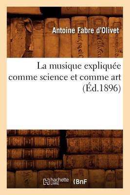 Cover of La Musique Expliquee Comme Science Et Comme Art (Ed.1896)