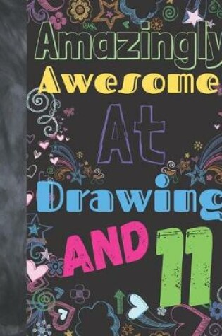 Cover of Amazingly Awesome At Drawing And 11