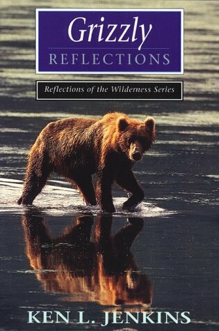 Cover of Grizzly Reflections