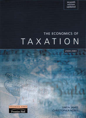 Book cover for Valuepack:The Economics of Taxation Updated for 2002/03:Principles Policy and Practice/Taxation:Finance Act 2007 13e