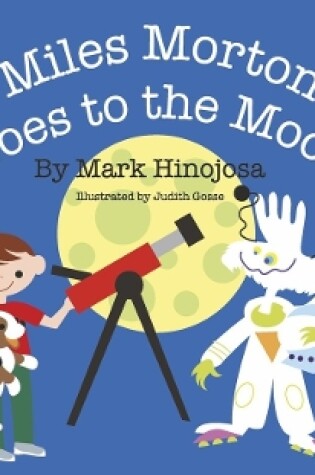 Cover of Miles Morton Goes To The Moon