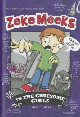 Cover of Zeke Meeks Vs the Gruesome Girls