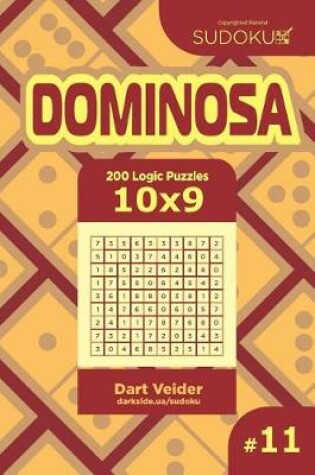 Cover of Sudoku Dominosa - 200 Logic Puzzles 10x9 (Volume 11)