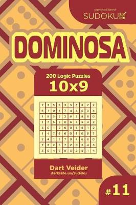 Cover of Sudoku Dominosa - 200 Logic Puzzles 10x9 (Volume 11)