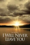 Book cover for I Will Never Leave You