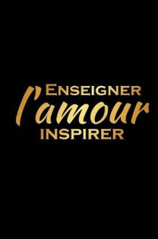Cover of Enseigner l'amour inspirer