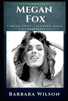 Cover of Megan Fox Stress Away Coloring Book