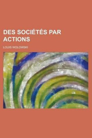 Cover of Des Societes Par Actions