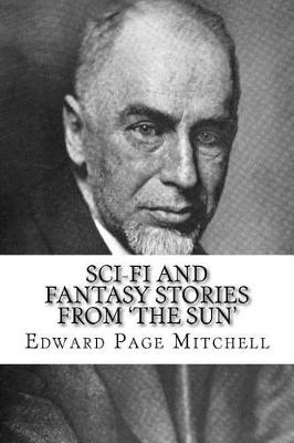 Book cover for Sci-Fi and Fantasy Stories from 'the Sun' Edward Page Mitchell