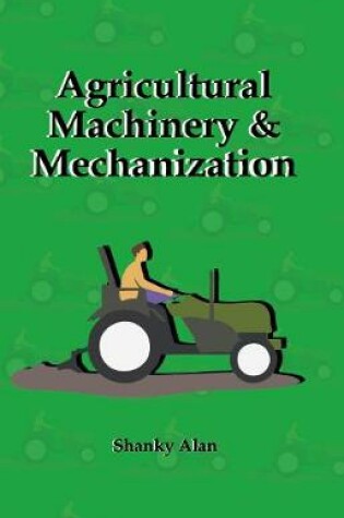 Cover of Agricultural Machinery and Mechanization