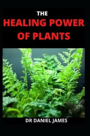 Cover of Healing Power of Plant