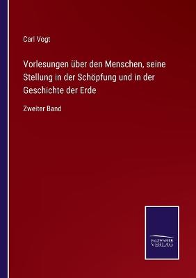 Book cover for Vorlesungen über den Menschen, seine Stellung in der Schöpfung und in der Geschichte der Erde